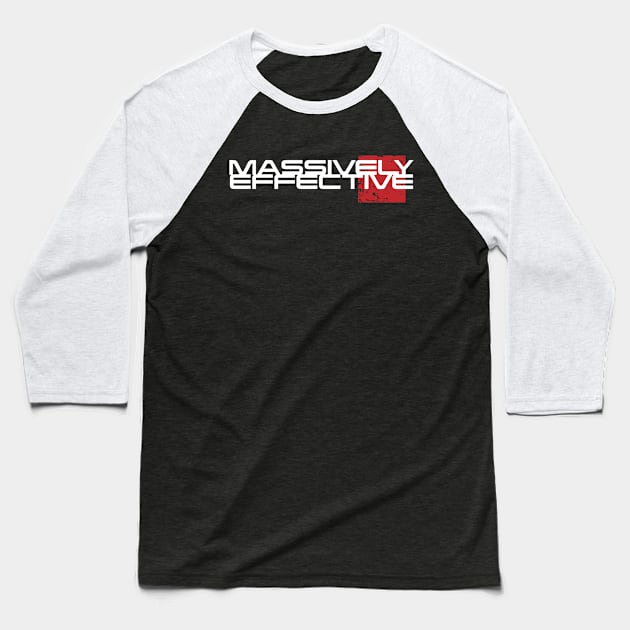 Massively Effective Baseball T-Shirt by JWDesigns